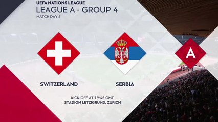Le replay de Suisse - Serbie - Football - Ligue des Nations