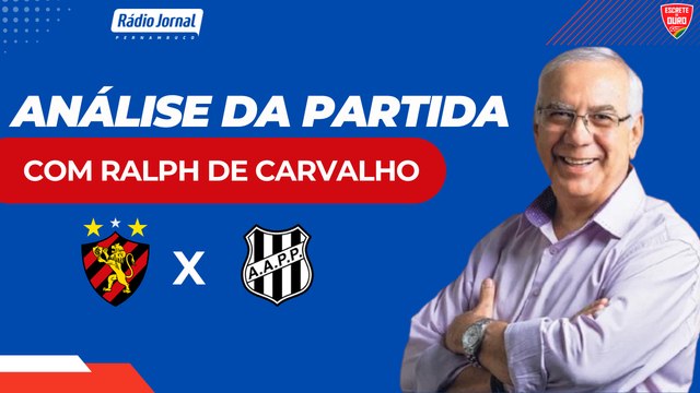 Ralph de Carvalho avalia e dá notas aos jogadores do Sport contra a Ponte Preta