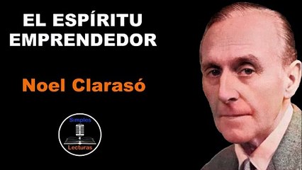 Noel Clarasó - Espíritu Emprendedor