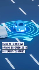 Using AI to improve driving experiences in different countries