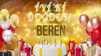 BEREN - Doğum Günün Kutlu Olsun Beren