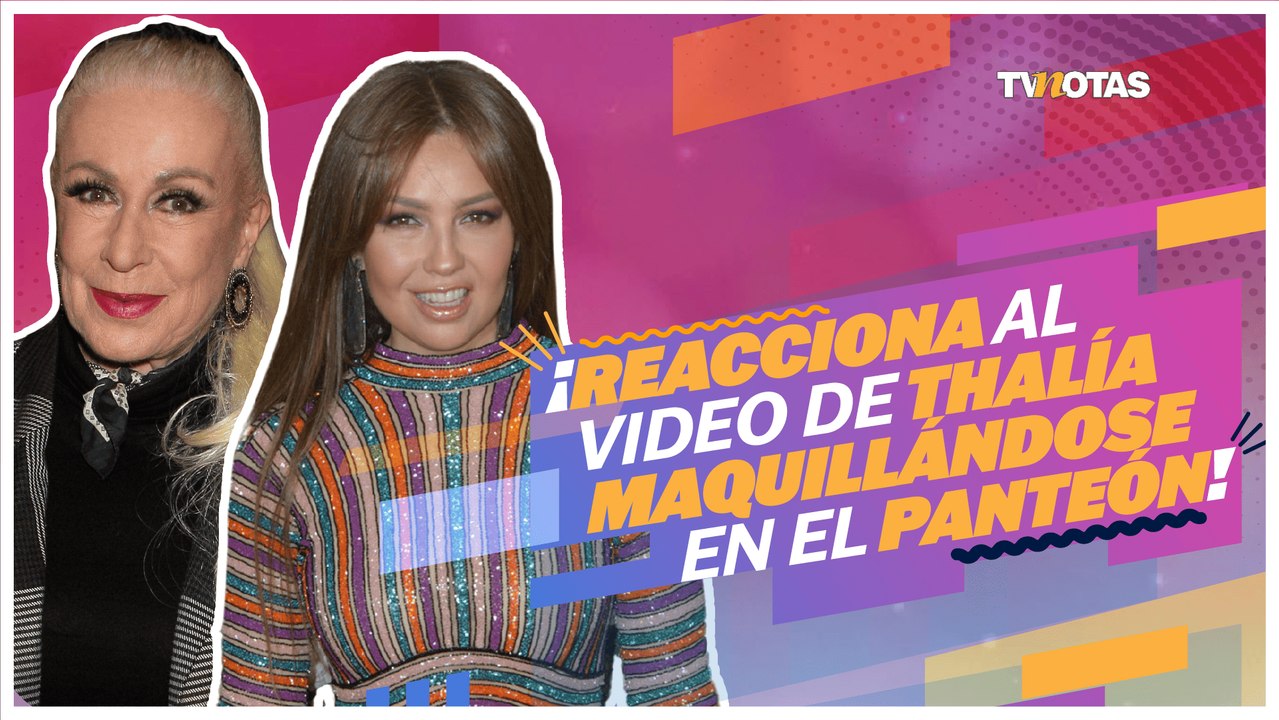 Laura Zapata reacciona al video de Thalía maquillándose en funeral de Ernestina Sodi