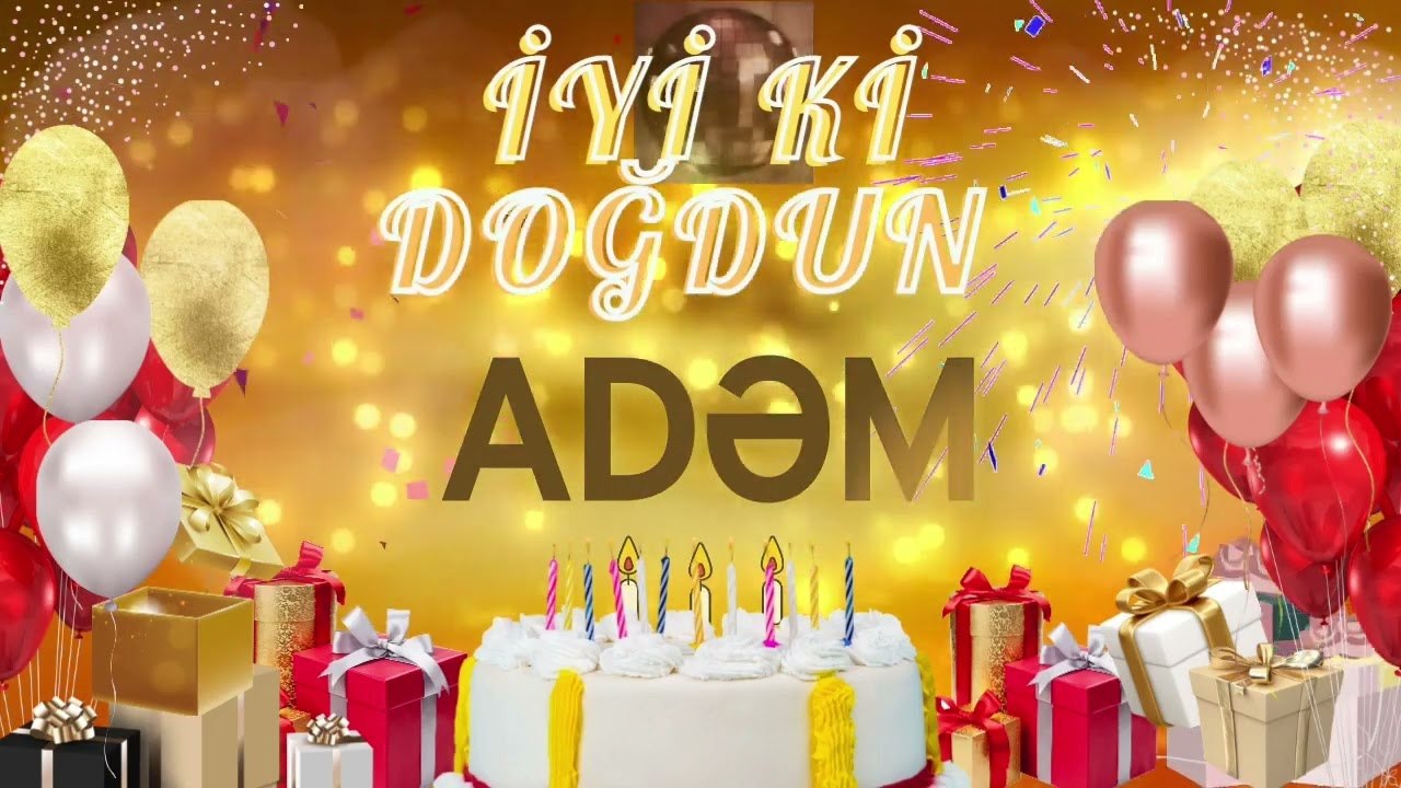 ADƏM – Ad Günün Mübarək Adəm