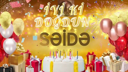 SƏİDƏ – Ad Günün Mübarək Səidə