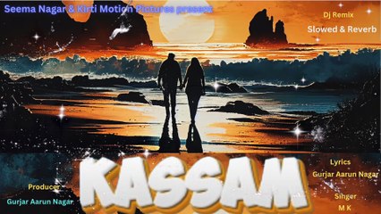 Kassam | Slowed & Reverb Dj Remix