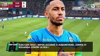 [#Reportage] Élim/CAN 2025 : repos accordé à Aubameyang, Lémina et Bouanga contre la RCA !