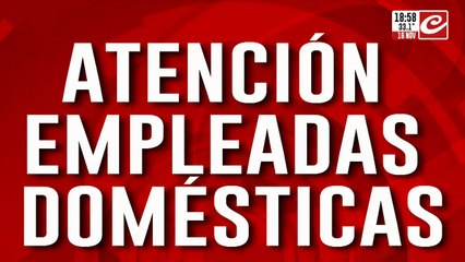 Empleadas domésticas: ¿Que pasará con el trabajo sin registro?