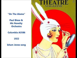 Paul Biese and His Novelty Orchestra - On The Alamo (1922)
