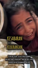 Kesabaran dan keberanian kalian adalah inspirasi bagi dunia