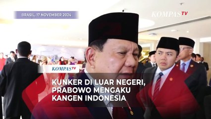 Kunker di Luar Negeri, Prabowo Mengaku Kangen Indonesia