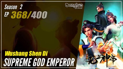 【Wu Shang Shen Di】 S2 EP 368 (432) - Supreme God Emperor |  Donghua - 1080P