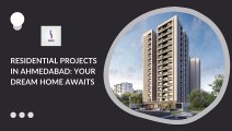Residential Projects in Ahmedabad Your Dream Home Awaits
