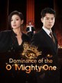 Dominance of the O Mighty One Part 1 Short Drama