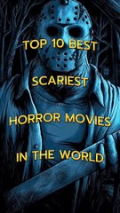 Top 10 Best Scariest Horror Movies In The World _viral _movieshorts _subscribe(720P_HD)