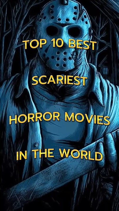 Top 10 Best Scariest Horror Movies In The World _viral _movieshorts _subscribe(720P_HD)