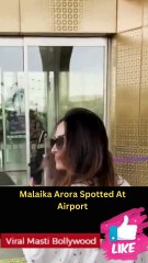 Malaika Arora Spotted At Airport