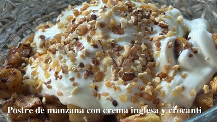 Postre de manzana al horno con crema inglesa y crocanti
