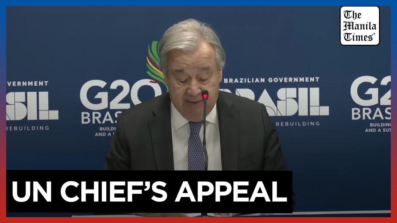 UN chief Guterres tells G20 leaders it is time to lead the world out of crises