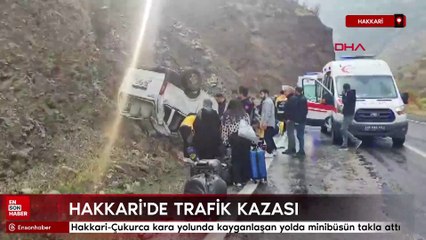 Hakkari-Çukurca kara yolunda kayganlaşan yolda minibüsün takla attı