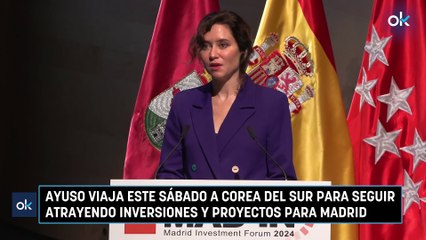 Ayuso viaja este sábado a Corea del Sur para seguir atrayendo inversiones y proyectos para Madrid