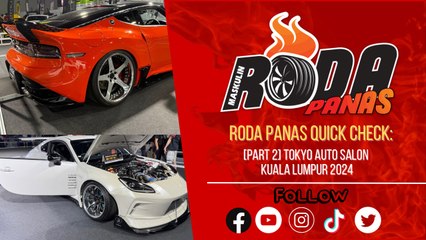 [Part 2] Tokyo Auto Salon Kuala Lumpur 2024, Quick Check
