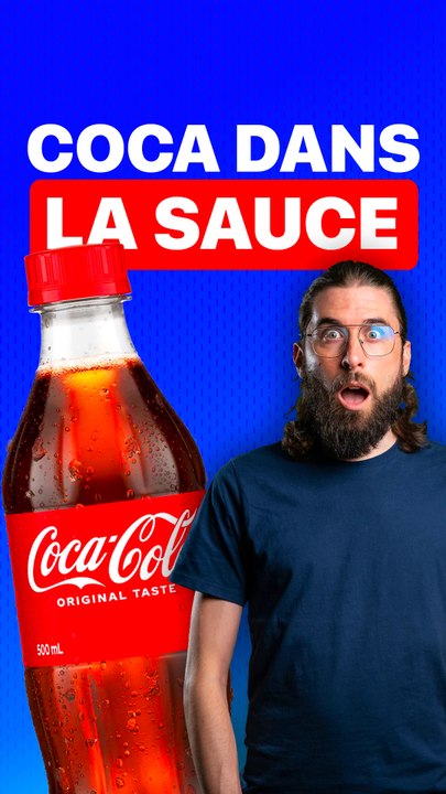 COCA-COLA DANS LA SAUCE😱
