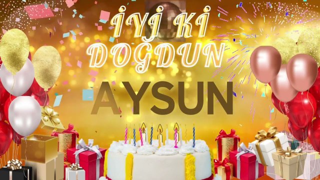 AYSUN - Doğum Günün Kutlu Olsun Aysun