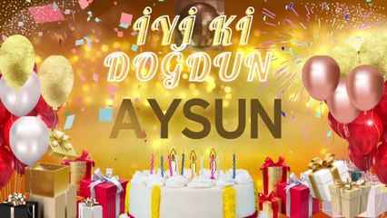 AYSUN - Doğum Günün Kutlu Olsun Aysun