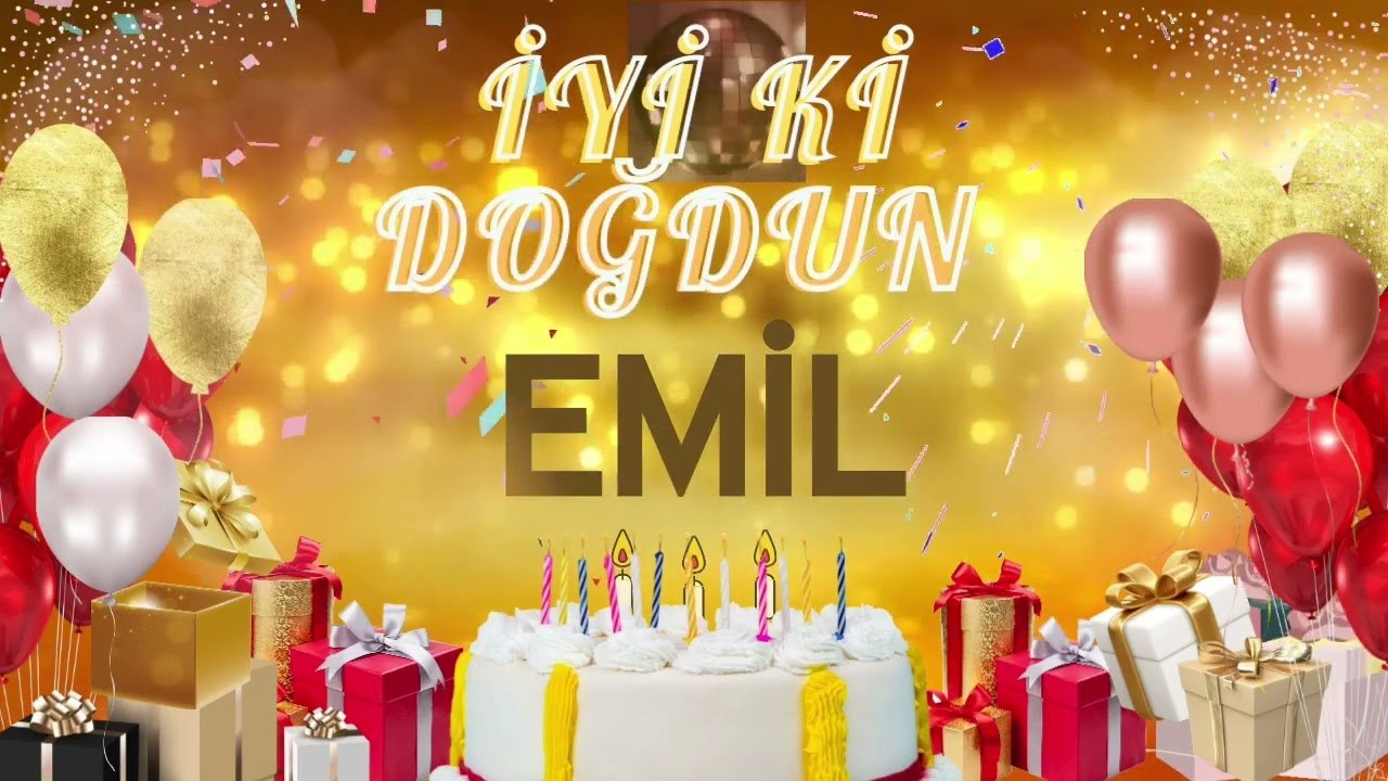 EMiL – Ad Günün Mübarək Emil #Emil