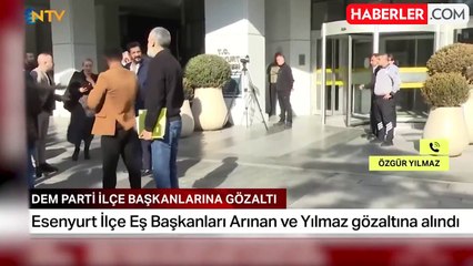 DEM Parti Esenyurt İlçe Başkanları kim, gözaltına mı alındı?
