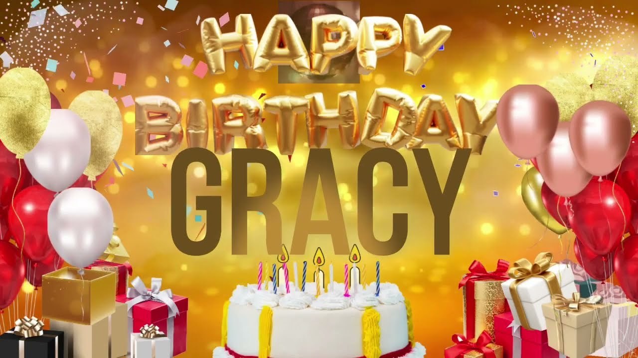 GRACY - Happy Birthday Gracy