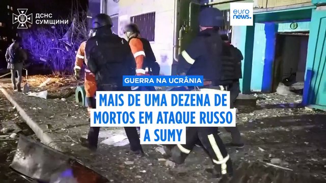 Vários mortos e dezenas de feridos em ataques russos às cidades ucranianas de Odessa e Sumy