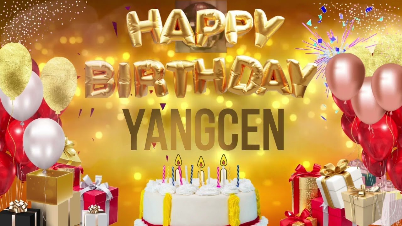 YANGCEN - Happy Birthday Yangcen