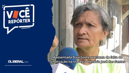 Aposentada Diva Gomes reclama de falta de sinalização na travessa Honório José dos Santos