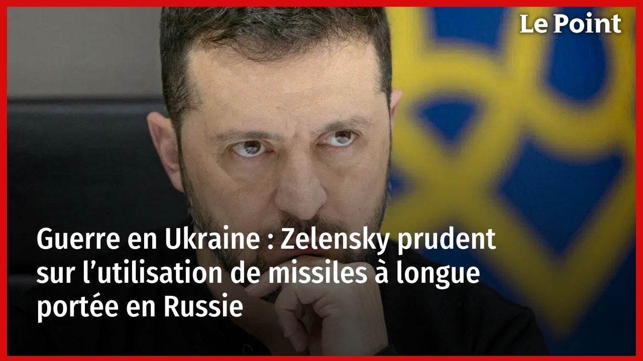 Guerre en Ukraine : Zelensky prudent sur l’utilisation de missiles à longue portée en Russie