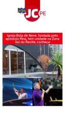 Igreja Bola de Neve, fundada pelo apóstolo Rina, tem unidade na Zona Sul do Recife; conheça