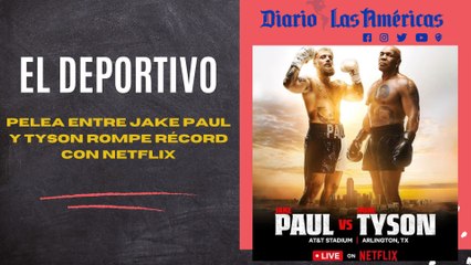 Pelea entre Jake Paul y Tyson rompe récord con Netflix | El Deportivo