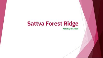 Why Invest in Sattva Forest Ridge Apartments on Kanakapura Road?