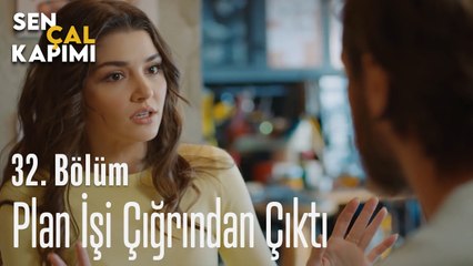 Plan İşi Çığırından Çıktı - Sen Çal Kapımı 32. Bölüm