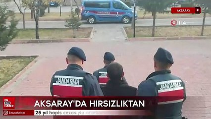 Aksaray'da 25 yıl hapis cezasıyla aranan şahıs yakalandı