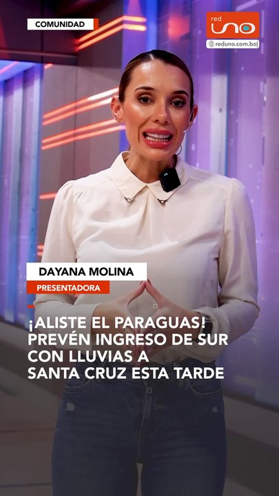 ¡ALISTE EL PARAGUAS! PREVÉN INGRESO DE SUR CON LLUVIAS A SANTA CRUZ ESTA TARDE