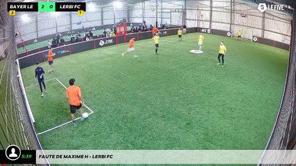 Faute de Maxime H - Lerbi Fc