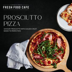 Prosciutto Pizza | Fresh Food Markets Cafe