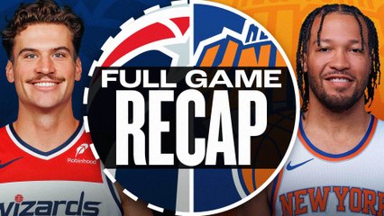 Game Recap: Knicks 134, Wizards 106
