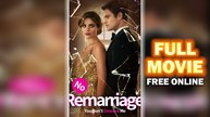 No Remarriage: You Don't Deserve Me Full Movie Full HD