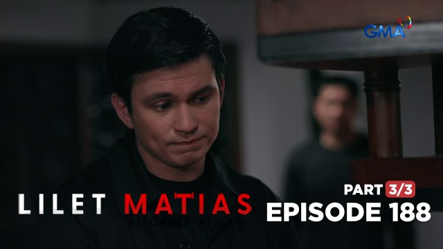Lilet Matias, Attorney-At-Law: The traumatized lawyer’s revenge starts! (Episode 188 - Part 3/3)
