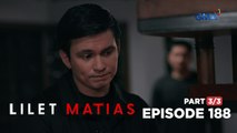 Lilet Matias, Attorney-At-Law: The traumatized lawyer’s revenge starts! (Episode 188 - Part 3/3)
