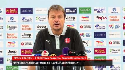 Ergin Ataman: İstanbul'daki maçı mutlak kazanmak istiyoruz