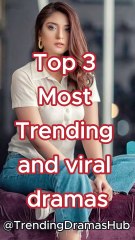Top 3 Most Trending and Viral Dramas You Can't Miss in 2024 | Must-Watch TV Shows  #youtubeshorts