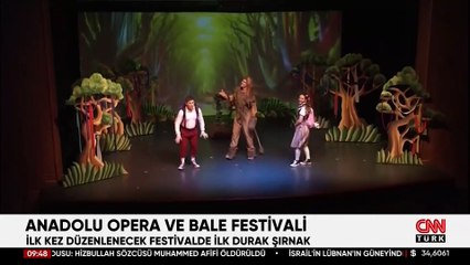 'Anadolu Opera ve Bale Festivali' Şırnak'tan başlayacak
